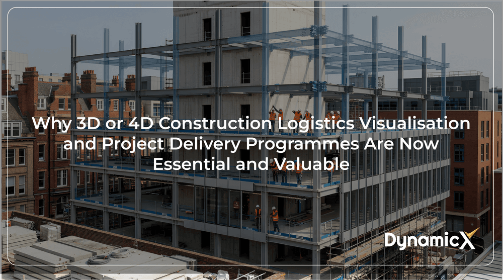 Why 3D or 4D Construction Logistics Visualisation and Project Delivery Programmes Are Now Essential and Valuable