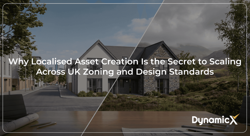 Why Localised Asset Creation Is the Secret to Scaling Across UK Zoning and Design Standards